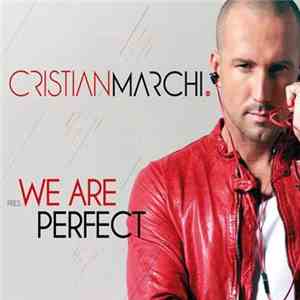 Cristian Marchi - We Are Perfect