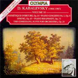 D. Kabalevsky - Kabalevsky Vol. 10: Piano Concerto No. 1, The Comedians Sui ...