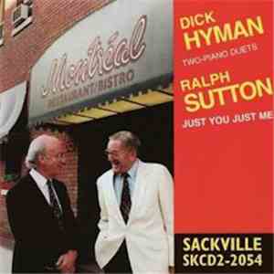 Dick Hyman, Ralph Sutton  - Just You Just Me