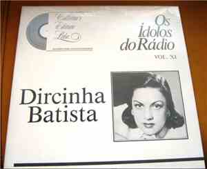 Dircinha Batista - Ídolos Do Rádio Vol. XI