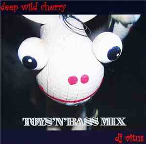 Dj Vitus - Dep Wild Cherry - Toys'n'bass Mix