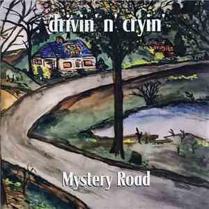 Drivin' N' Cryin' - Mystery Road (Expanded Edition)
