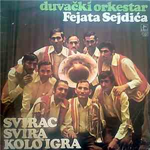Duvački Orkestar Fejata Sejdića - Svirac Svira Kolo Igra