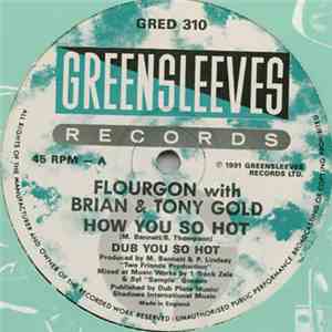 Flourgon / Brian & Tony Gold - How You So Hot / Frontline