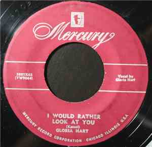 Gloria Hart - I Would Rather Look At You