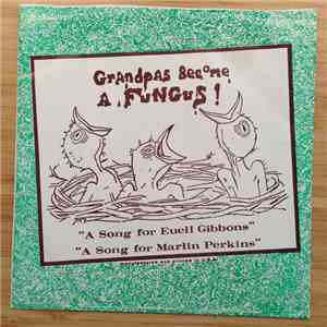 Grandpa's Become A Fungus - 