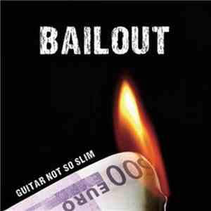 Guitar Not So Slim - Bailout