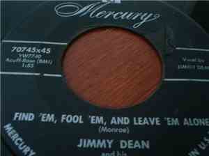 Jimmy Dean - Find 'Em, Fool 'Em, And Leave 'Em Alone