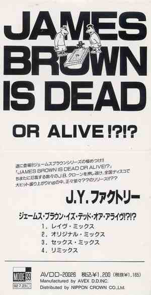 J.Y. Factory - James Brown Is Dead Or Alive !?!?