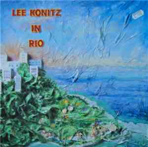 Lee Konitz - In Rio