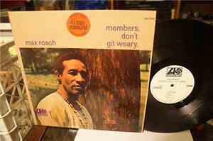 Max Roach - Members, Don't Git Weary