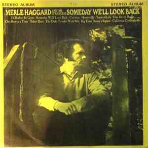 Merle Haggard And The Strangers - Someday We'll Look Back