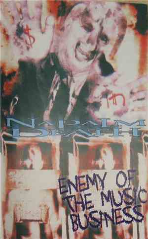 Napalm Death - Enemy Of The Music Business