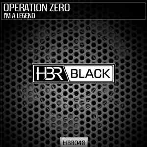 Operation Zero - I'm A Legend