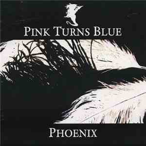 Pink Turns Blue - Phoenix