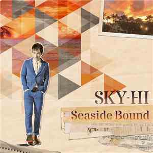 SKY-HI  - Seaside Bound