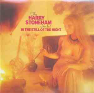 The Harry Stoneham Sextet - In The Still Of The Night