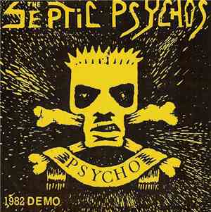 The Septic Psychos - 1982 Demo