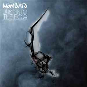 The Wombats - Jump Into The Fog