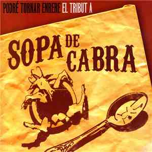 Various - Podré Tornar Enrere. El Tribut A Sopa de Cabra