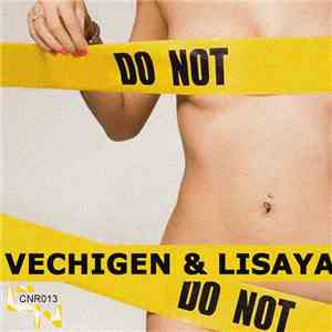 Vechigen & Lisaya - Do Not