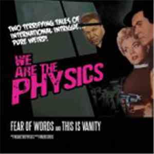 We Are The Physics - Fear Of Words/This Is Vanity