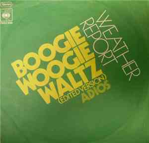 Weather Report - Boogie Woogie Waltz (Edited Version)