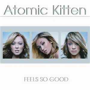 Atomic Kitten - Feels So Good