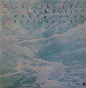 Bill Evans Trio, Lee Konitz, Warne Marsh - Crosscurrents