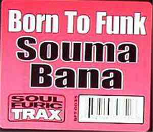 Born To Funk - Souma Bana