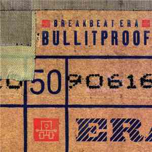 Breakbeat Era - Bullitproof