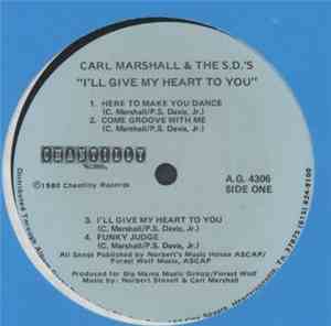 Carl Marshall & The S.D.'S - I'll Give My Heart To You