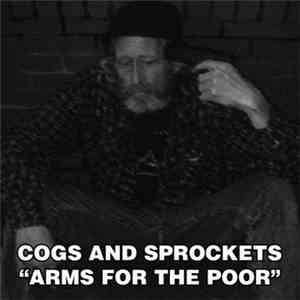 Cogs And Sprockets - Arms For The Poor