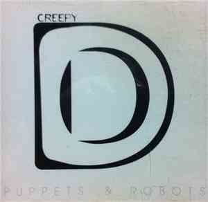 Creepy D - Puppets & Robots
