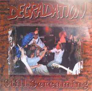 Degradation - Still Screaming