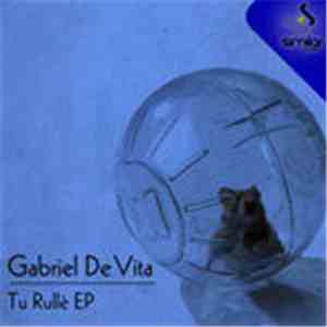 Gabriel De Vita - Tu Rulle EP