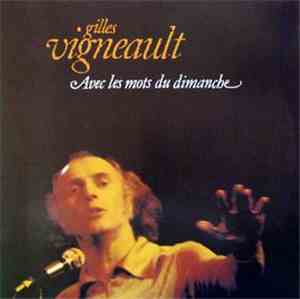 Gilles Vigneault - Avec Les Mots Du Dimanche