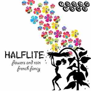 HalfLite - Flowers And Rain / French Fancy
