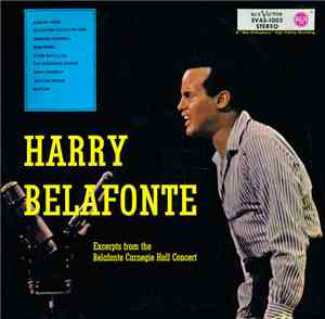 Harry Belafonte - Excerpts From The Belafonte Carnegie Hall Concert