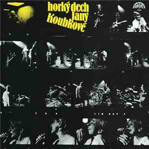 Horký Dech Jany Koubkové - Horký Dech Jany Koubkové