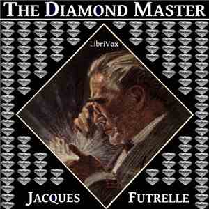 Jacques Futrelle - The Diamond Master