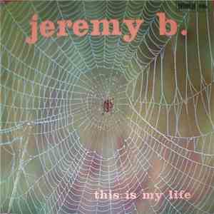 Jeremy B.  - This Is My Life