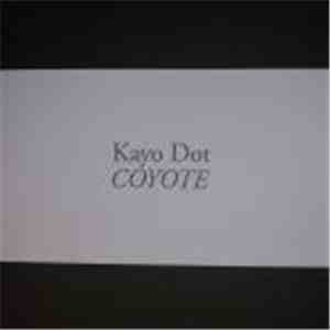 Kayo Dot - Coyote