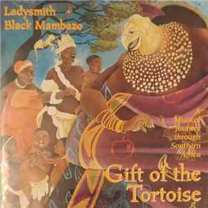 Ladysmith Black Mambazo - Gift Of The Tortoise