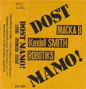 Macka B, Kendell Smith, The Robotiks - Dost Mamo!