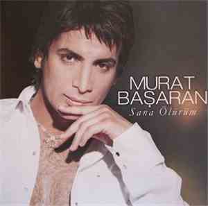 Murat Başaran - Sana Ölürüm