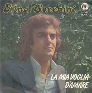 Nino Cocchini - La Mia Voglia D'Amare