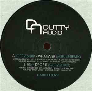 Optiv & BTK / BTK  - Whatever (Mefjus Remix) / Drop It (Optiv Remix)