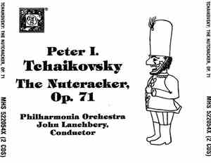 Peter I. Tchaikovsky, Philharmonia Orchestra Conductor John Lanchbery With The Ambrosian Singers - The Nutcracker, Op. 71