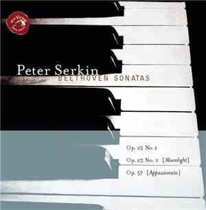 Peter Serkin - Beethoven - Beethoven Sonatas: Op. 27, No. 1; Op. 27 No. 2 {Moonlight}; Op. 57 {Appassionata}